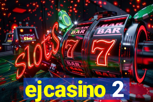 ejcasino 2